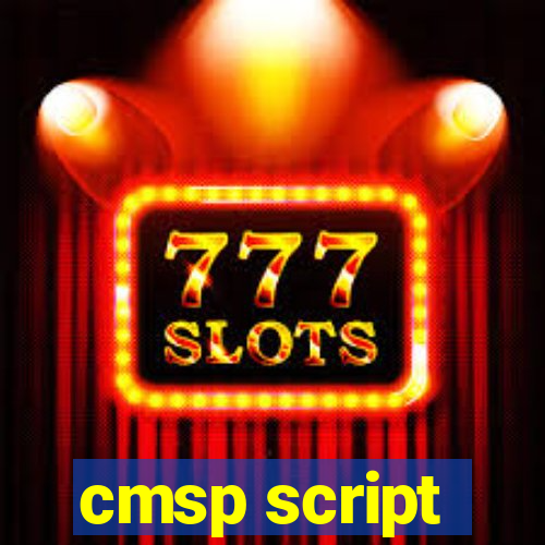 cmsp script